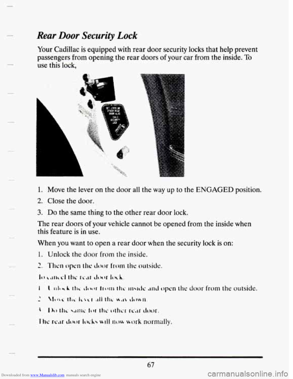 CADILLAC SEVILLE 1993 4.G Owners Manual Downloaded from www.Manualslib.com manuals search engine Rear Door Security Lock 
Your Cadillac is equipped  with rear door  security  locks  that help  prevent 
passengers  from  opening  the  rear d