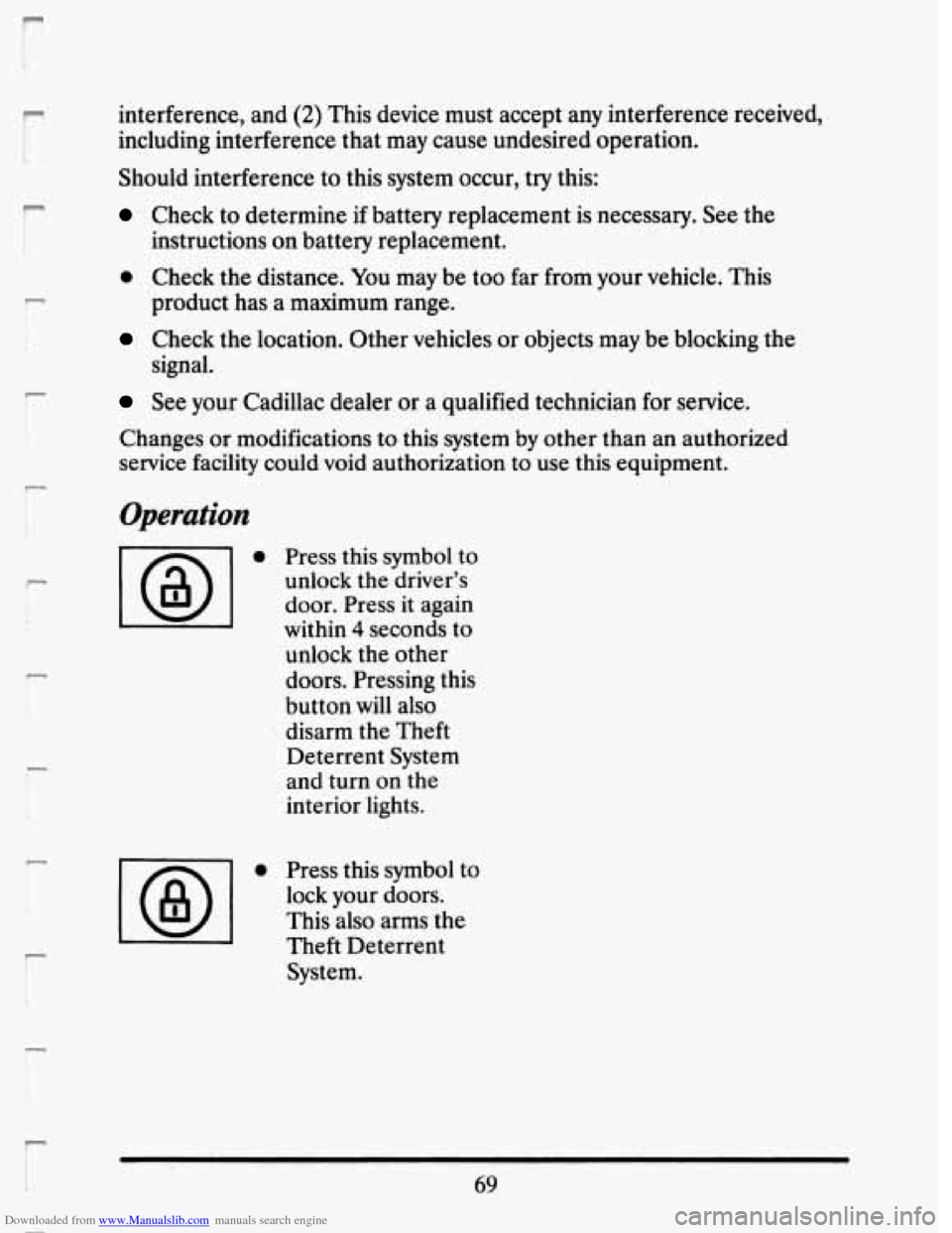 CADILLAC SEVILLE 1993 4.G Owners Manual Downloaded from www.Manualslib.com manuals search engine r 
r 
r- I I 
I 
r 
P 
I i 
c I 
I 1 
1 
r 
interference,  and (2) This  device  must  accept  any  interference  recelvea, 
including  interfe