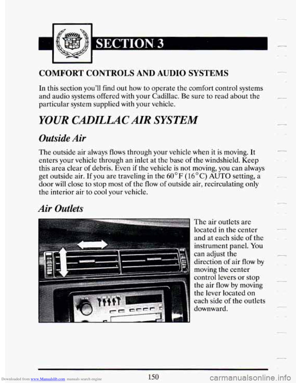 CADILLAC DEVILLE 1994 7.G Owners Manual Downloaded from www.Manualslib.com manuals search engine COMFORT CONTROLS AND AUDIO SYSTEMS
In this section you’ll find out how to operate the comfort control systems
and audio systems of CADILLAC DEVILLE 1994 7.G Owners Manual Downloaded from www.Manualslib.com manuals search engine COMFORT CONTROLS AND AUDIO SYSTEMS
In this section you’ll find out how to operate the comfort control systems
and audio systems of