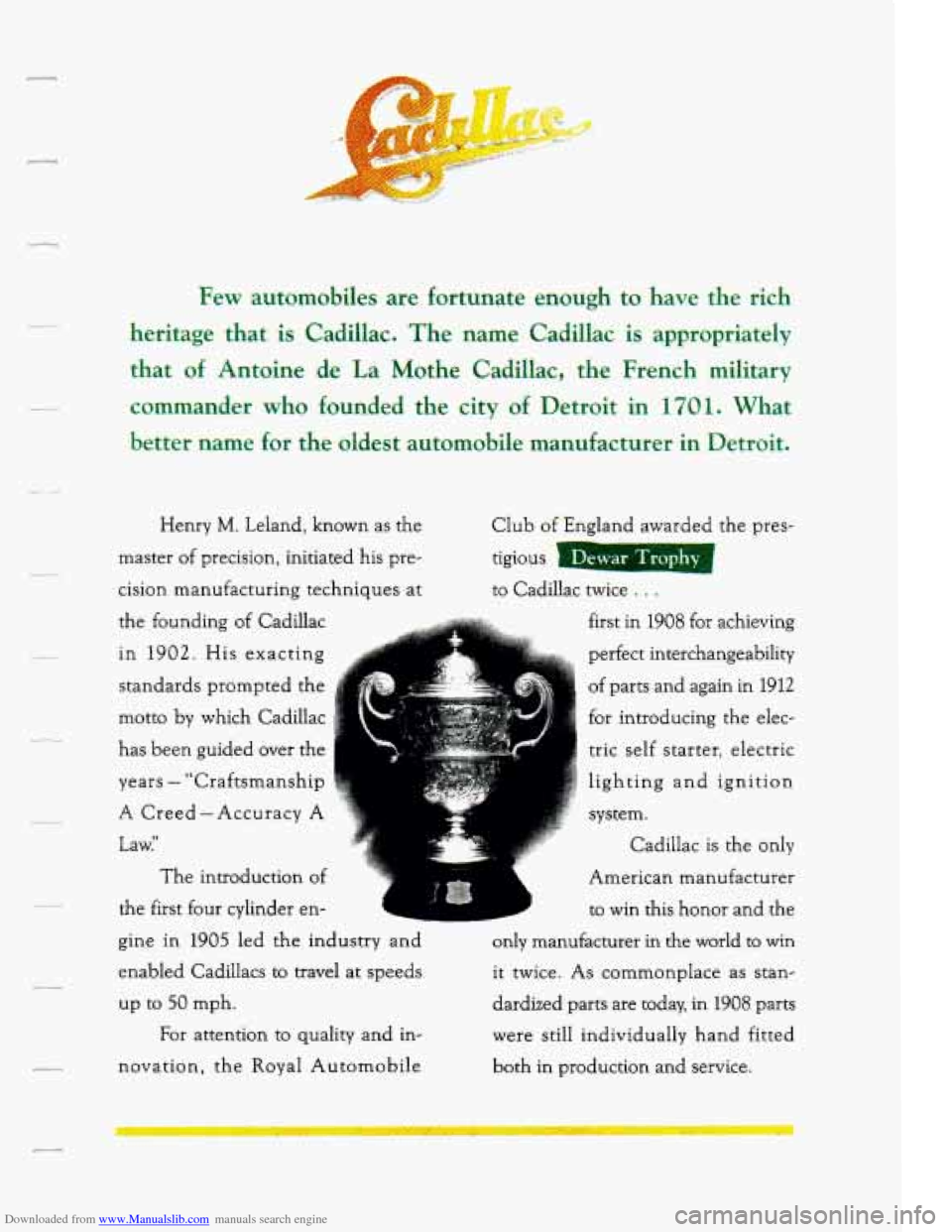CADILLAC DEVILLE 1994 7.G Owners Manual Downloaded from www.Manualslib.com manuals search engine ‘he rich
Henry M. Leland, known as the
Club of England awarded the pres-
tigious
1- master of precision, initiated his pre-
cision CADILLAC DEVILLE 1994 7.G Owners Manual Downloaded from www.Manualslib.com manuals search engine ‘he rich
Henry M. Leland, known as the
Club of England awarded the pres-
tigious
1- master of precision, initiated his pre-
cision