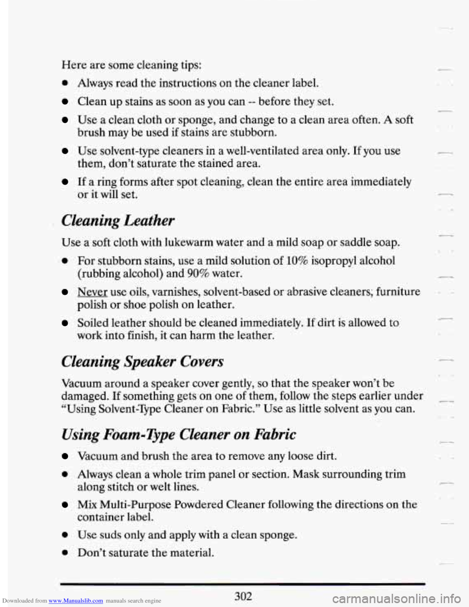 CADILLAC DEVILLE 1994 7.G Owners Manual Downloaded from www.Manualslib.com manuals search engine Here  are some cleaning  tips: 
Always  read  the  instructions  on  the  cleaner  label. 
Clean  up  stains as soon as you  can -- before  the