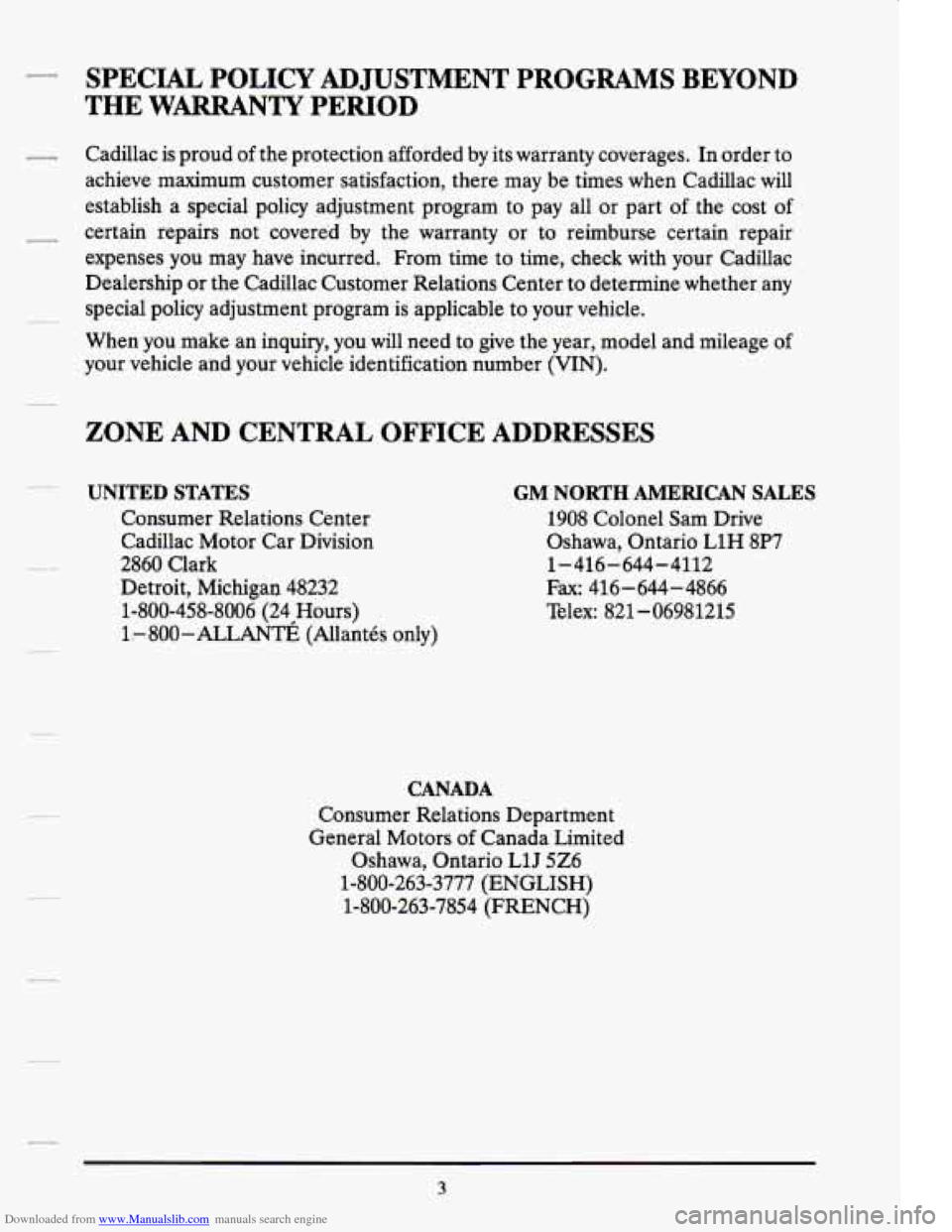CADILLAC DEVILLE 1994 7.G Owners Manual Downloaded from www.Manualslib.com manuals search engine 7 SPECIAL POLICY ADJUSTMENT PROGRAMS BEYOND
THE WmNTY PERIOD
- Cadillac is proud of the protection afforded by its warranty coverages. CADILLAC DEVILLE 1994 7.G Owners Manual Downloaded from www.Manualslib.com manuals search engine 7 SPECIAL POLICY ADJUSTMENT PROGRAMS BEYOND
THE WmNTY PERIOD
- Cadillac is proud of the protection afforded by its warranty coverages.
