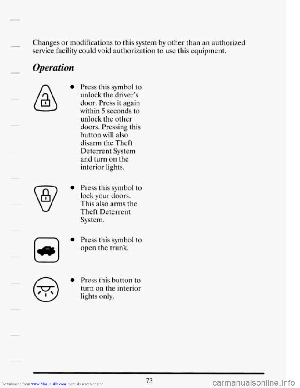 CADILLAC DEVILLE 1994 7.G User Guide Downloaded from www.Manualslib.com manuals search engine Changes or modifications to this system by other than an authorized
service facility could void authorization to use this equipmen CADILLAC DEVILLE 1994 7.G User Guide Downloaded from www.Manualslib.com manuals search engine Changes or modifications to this system by other than an authorized
service facility could void authorization to use this equipmen