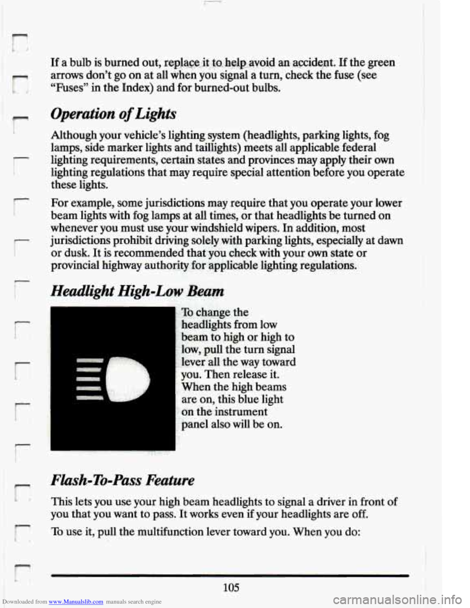CADILLAC ELDORADO 1994 10.G Owners Manual Downloaded from www.Manualslib.com manuals search engine r 
r 
!- 
r 
r 
lr 
If a bulb  is burned  out, ~~p~a~~~,~~.~~~.h~~~~a~~~~-an ,?wide$. If the green 
arrows  don’t 
go on  at  all  when  you 