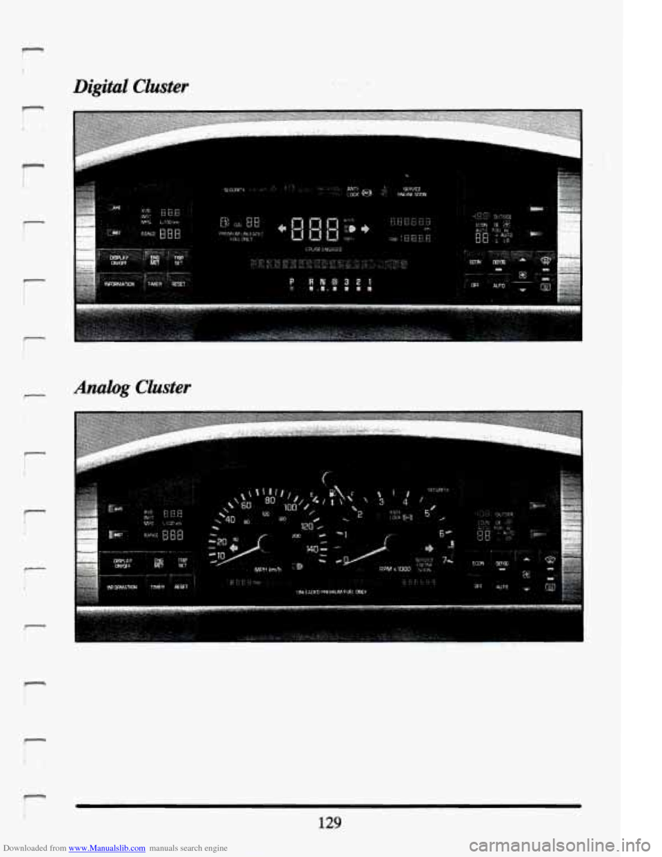 CADILLAC ELDORADO 1994 10.G Owners Manual Downloaded from www.Manualslib.com manuals search engine Digital Cluster 
Analog Cluster 
- 
r 
F 
i. 
129   