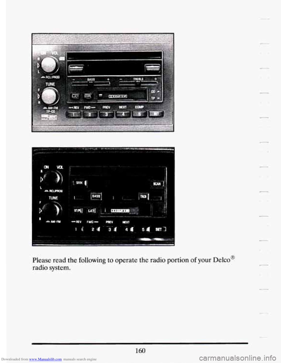 CADILLAC ELDORADO 1994 10.G Owners Manual Downloaded from www.Manualslib.com manuals search engine Please  read the following  to  operate  the  radio portion  of  your Delco@ 
radio  system. 
160   