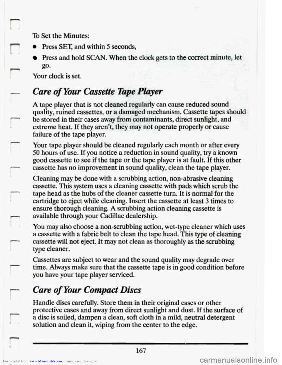 CADILLAC ELDORADO 1994 10.G Owners Manual Downloaded from www.Manualslib.com manuals search engine To Set the  Minutes: 
F 0 Press SET, and  within 5 seconds, 1 
Press and  hold  SCAN.  When  the clock  gets&  the correGt  minute,  Set j 
You