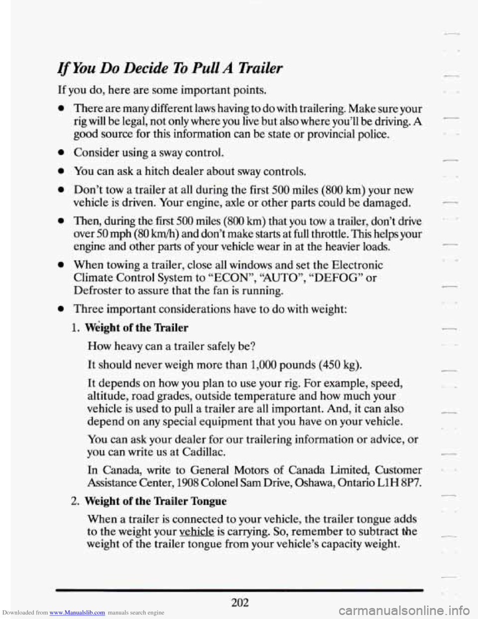 CADILLAC ELDORADO 1994 10.G Owners Manual Downloaded from www.Manualslib.com manuals search engine If You Do Decide To Pull A Trailer 
If you do, here  are  some important  points. 
0 
0 
0 
e 
0 
0 
0 
There are many  different  laws  having