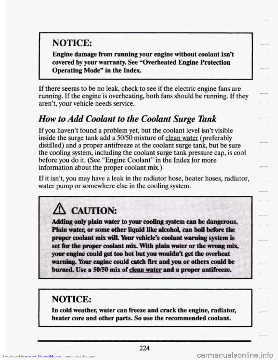 CADILLAC ELDORADO 1994 10.G Owners Manual Downloaded from www.Manualslib.com manuals search engine I NOTICE:
Engine damage from running your engine without coolant isn’t \
covered
by your warranty. See “Overheated Engine P CADILLAC ELDORADO 1994 10.G Owners Manual Downloaded from www.Manualslib.com manuals search engine I NOTICE:
Engine damage from running your engine without coolant isn’t \
covered
by your warranty. See “Overheated Engine P