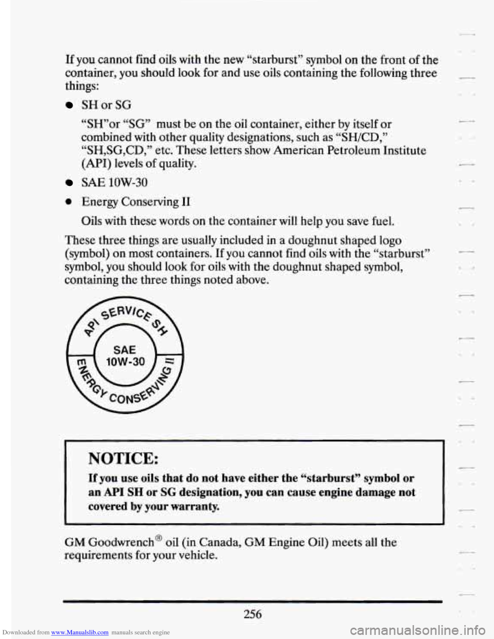 CADILLAC ELDORADO 1994 10.G Owners Manual Downloaded from www.Manualslib.com manuals search engine If YOU cannot  find  oils  with the new “starburst”  symbol on the front of the 
container, 
YOU should  look  for  and  use  oils  contain