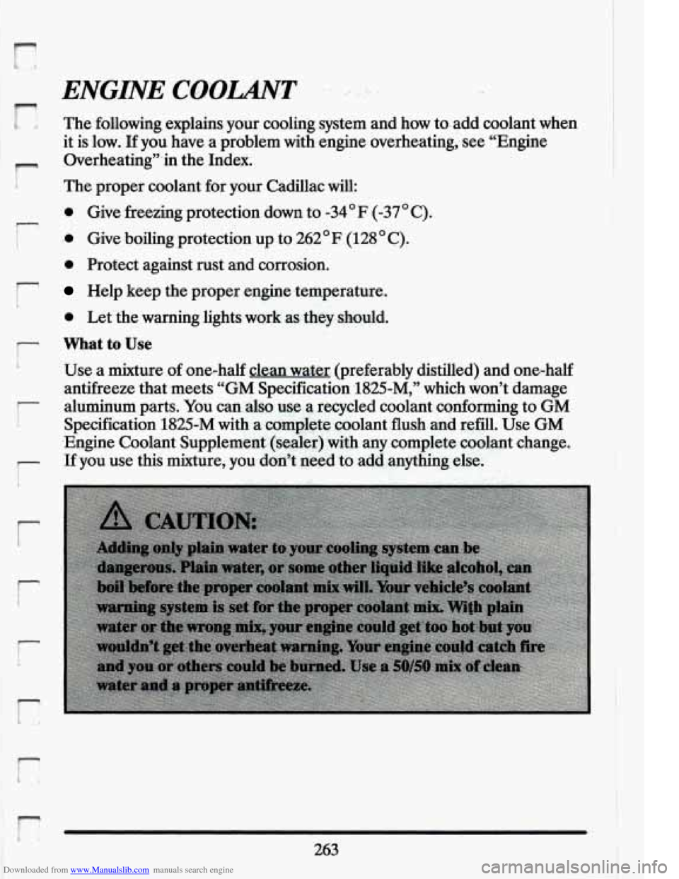 CADILLAC ELDORADO 1994 10.G Owners Manual Downloaded from www.Manualslib.com manuals search engine The.following explains your cooling system and how to-add coolant when
it is low.
If you have a problem with. engine overheatin CADILLAC ELDORADO 1994 10.G Owners Manual Downloaded from www.Manualslib.com manuals search engine The.following explains your cooling system and how to-add coolant when
it is low.
If you have a problem with. engine overheatin