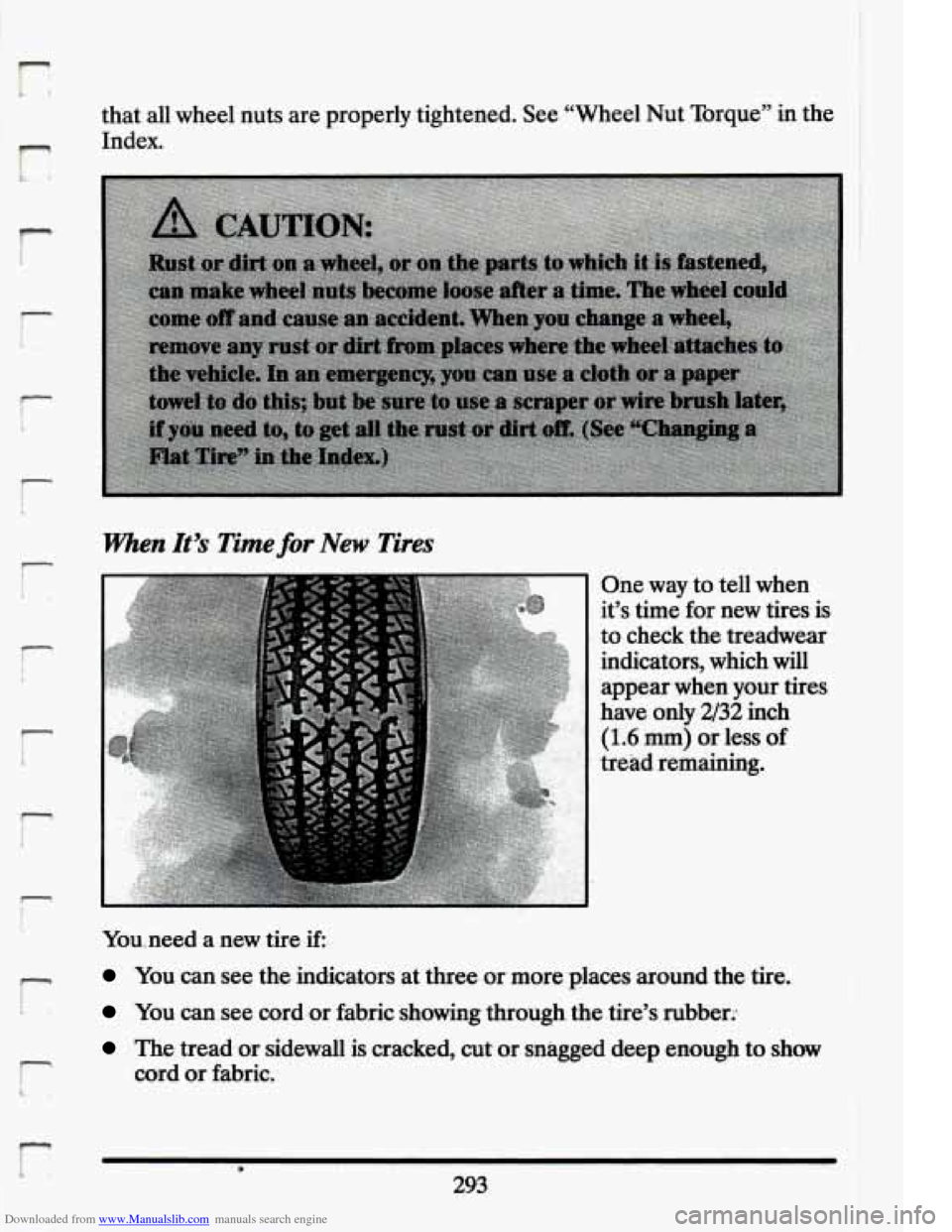 CADILLAC ELDORADO 1994 10.G Owners Manual Downloaded from www.Manualslib.com manuals search engine r, 
1 
r 
r 
f 
I, 
I- 
r 
r 
that  all  wheel  nuts are  properly  tightened.  See  “Wheel  Nut  Torque”  in  the 
Index. 
men It’s Time