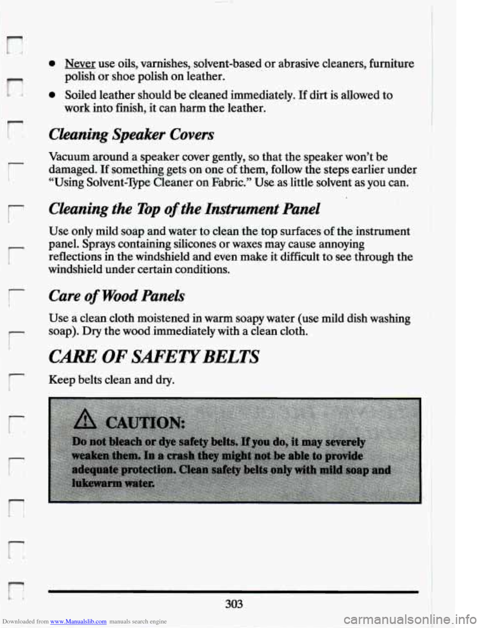 CADILLAC ELDORADO 1994 10.G Owners Manual Downloaded from www.Manualslib.com manuals search engine r
P
r
r
r
PI
r
n
0 Never use- oils, varnishes,. solvent-based or abrasive cle.aners, furniture,
0 Soiled leather should be cleane CADILLAC ELDORADO 1994 10.G Owners Manual Downloaded from www.Manualslib.com manuals search engine r
P
r
r
r
PI
r
n
0 Never use- oils, varnishes,. solvent-based or abrasive cle.aners, furniture,
0 Soiled leather should be cleane