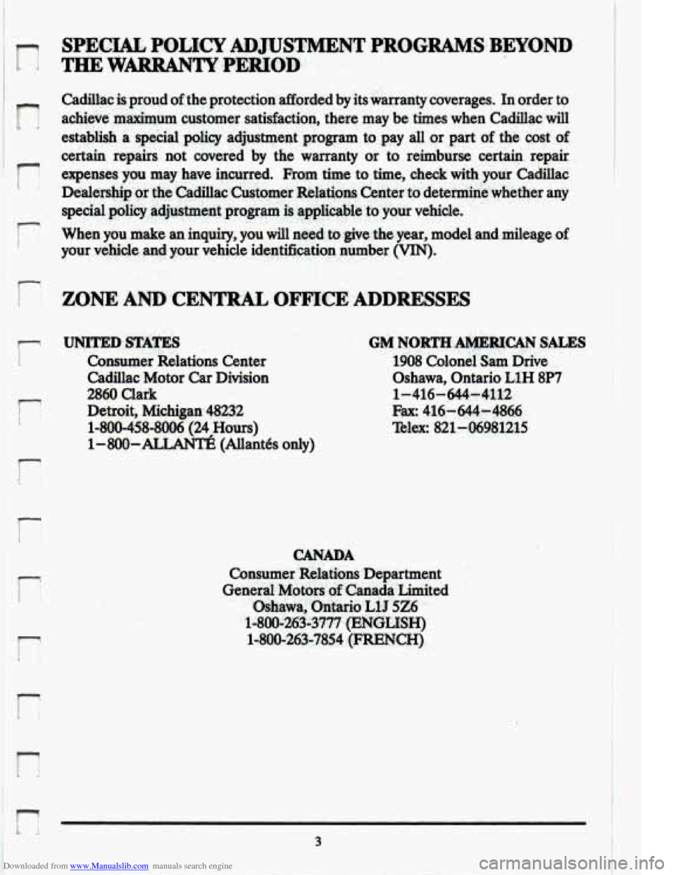 CADILLAC ELDORADO 1994 10.G Owners Manual Downloaded from www.Manualslib.com manuals search engine r 
T i Consumer  Relations  Center  1908  Colonel Sam Drive 
UNITED S"ES GM NORTH AMEXUCAN SALES 
Cadillac Motor Car  Division Oshawa,  Ontario