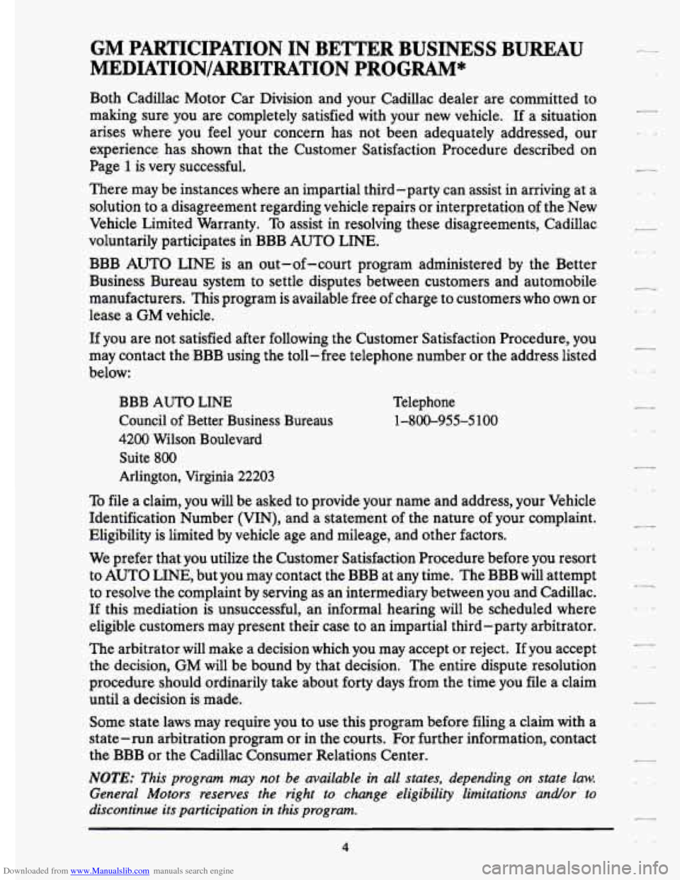 CADILLAC ELDORADO 1994 10.G Owners Manual Downloaded from www.Manualslib.com manuals search engine GM PARTICIPATION IN BETTER  BUSINESS  BUREAU 
MEDIATION/ARBITRATION 
PROGRAM* 
Both  Cadillac  Motor  Car Division and your  Cadillac  dealer a