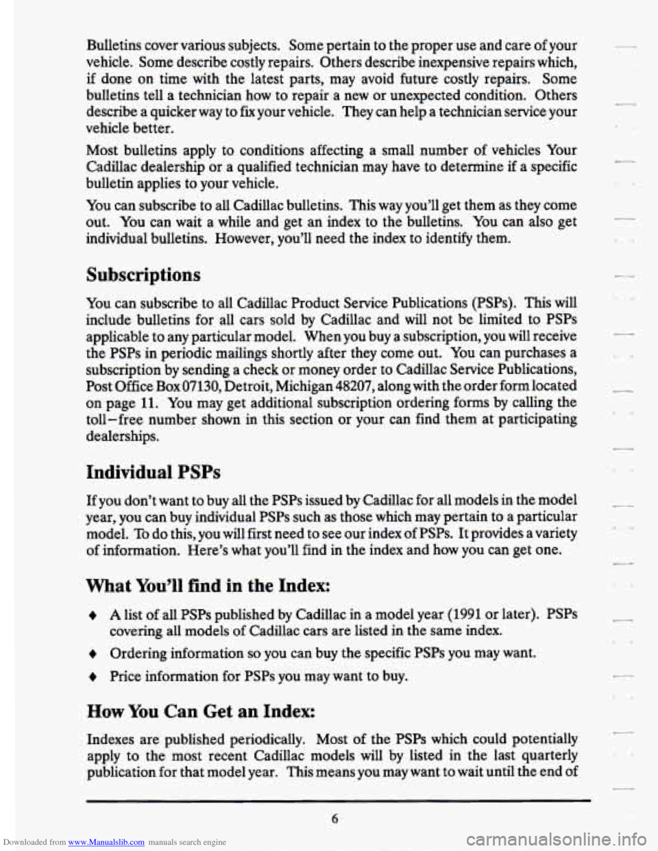 CADILLAC ELDORADO 1994 10.G Owners Manual Downloaded from www.Manualslib.com manuals search engine Bulletins cover various subjects. Some pertain to the proper use and care of your
vehicle. Some describe costly repairs. Others desc CADILLAC ELDORADO 1994 10.G Owners Manual Downloaded from www.Manualslib.com manuals search engine Bulletins cover various subjects. Some pertain to the proper use and care of your
vehicle. Some describe costly repairs. Others desc