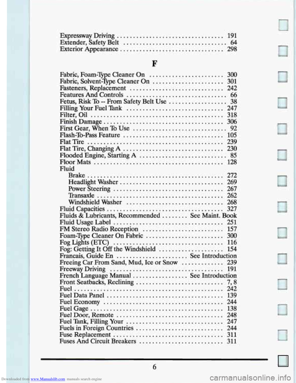 CADILLAC ELDORADO 1994 10.G Owners Manual Downloaded from www.Manualslib.com manuals search engine Expressway  Driving ................................. 191 
Exterior  Appearance ................................ 298 
Extender.  Safety  Belt .