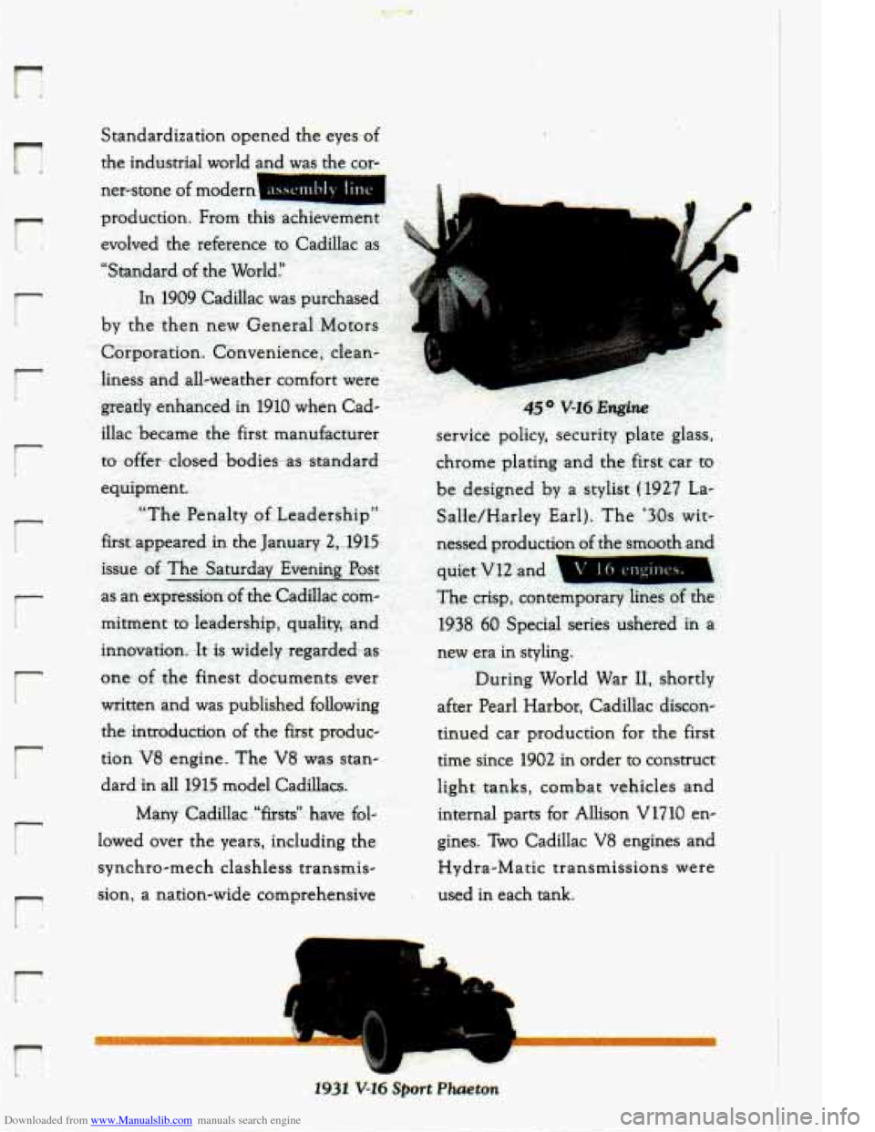 CADILLAC ELDORADO 1994 10.G Owners Manual Downloaded from www.Manualslib.com manuals search engine t 
ir 1- 
r I 
lr 
r 
I 
r 
r 
r 
r 
r 
r 
r“ 
tion V8 engine. The V8 wa.s stan- 
time  since  1902  in order  to  construct 
dard  in all 
1