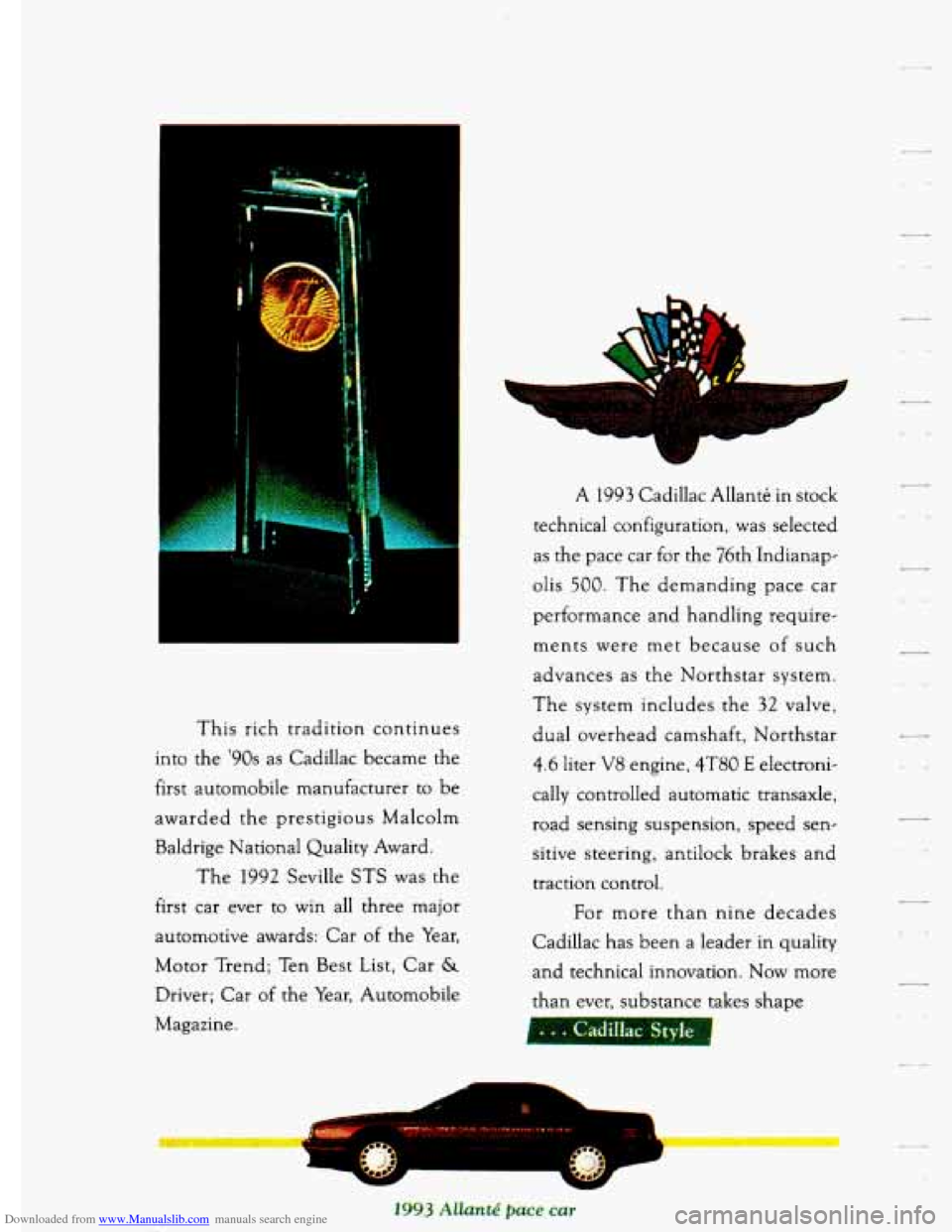 CADILLAC ELDORADO 1994 10.G Owners Manual Downloaded from www.Manualslib.com manuals search engine This rich tradition continues
into
the 90s as Cadillac became the
first automobile manufacturer
to be
awarded the prestigious CADILLAC ELDORADO 1994 10.G Owners Manual Downloaded from www.Manualslib.com manuals search engine This rich tradition continues
into
the 90s as Cadillac became the
first automobile manufacturer
to be
awarded the prestigious