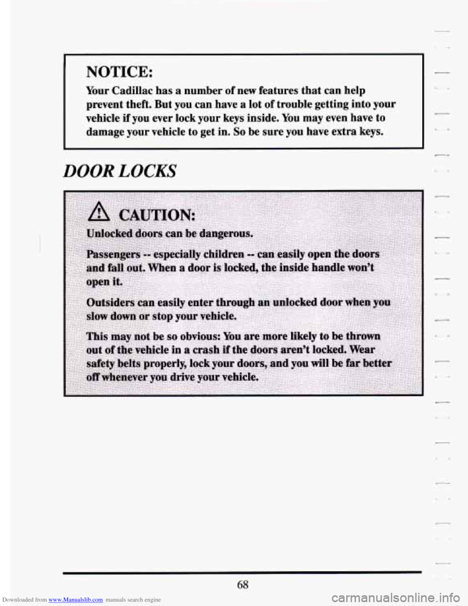 CADILLAC ELDORADO 1994 10.G Manual PDF Downloaded from www.Manualslib.com manuals search engine NOTICE: 
Your Cadillac  has a number  of  new  features  that  can  help 
prevent  theft.  But  you  can  have  a  lot  of  trouble  getting  i