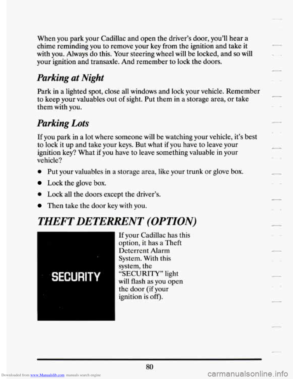 CADILLAC ELDORADO 1994 10.G Owners Manual Downloaded from www.Manualslib.com manuals search engine When you park your Cadillac and open the driver’s door, you’ll hear a
chime reminding you to remove your key from the igniti CADILLAC ELDORADO 1994 10.G Owners Manual Downloaded from www.Manualslib.com manuals search engine When you park your Cadillac and open the driver’s door, you’ll hear a
chime reminding you to remove your key from the igniti