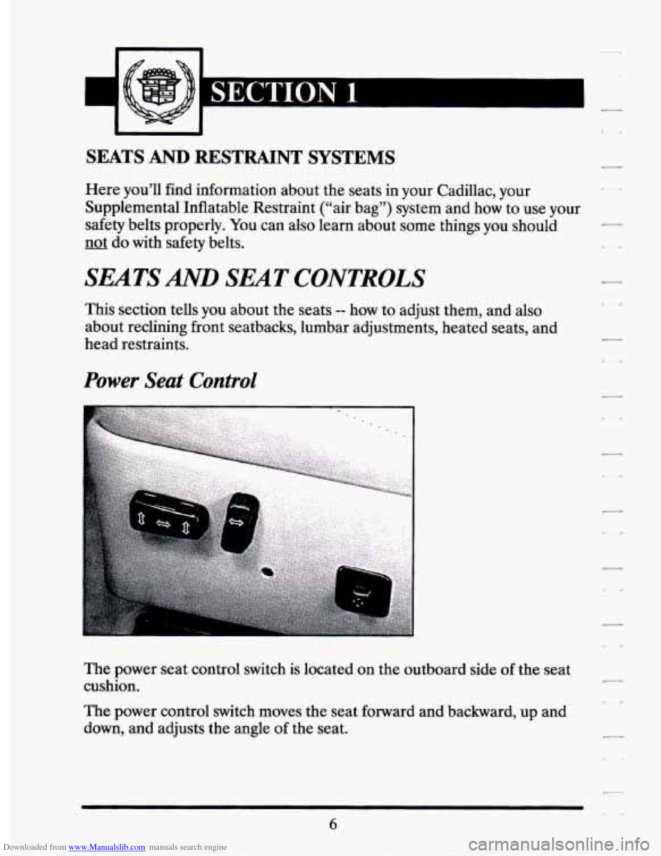 CADILLAC SEVILLE 1994 4.G User Guide Downloaded from www.Manualslib.com manuals search engine SEATS AND RESTRAINT SYSTEMS
Here you’ll find information about the seats in your Cadillac, your
Supplemental Inflatable Restraint (“ CADILLAC SEVILLE 1994 4.G User Guide Downloaded from www.Manualslib.com manuals search engine SEATS AND RESTRAINT SYSTEMS
Here you’ll find information about the seats in your Cadillac, your
Supplemental Inflatable Restraint (“