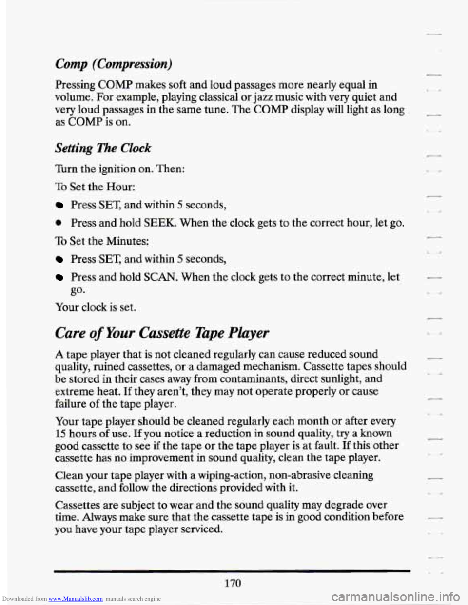 CADILLAC SEVILLE 1994 4.G Owners Manual Downloaded from www.Manualslib.com manuals search engine Comp  (Compression) 
Pressing COMP makes  soft  and loud  passages  more nearly  equal in 
volume.  For example,  playing  classical  or 
jazz 