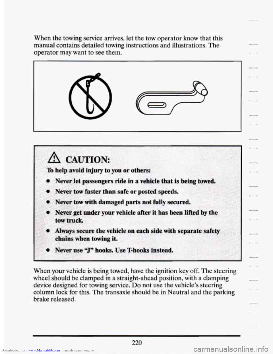 CADILLAC SEVILLE 1994 4.G Owners Manual Downloaded from www.Manualslib.com manuals search engine When the towing  service  arrives,  let the  tow  operator  know that this 
manual  contains detailed  towing  instructions  and illustrations.