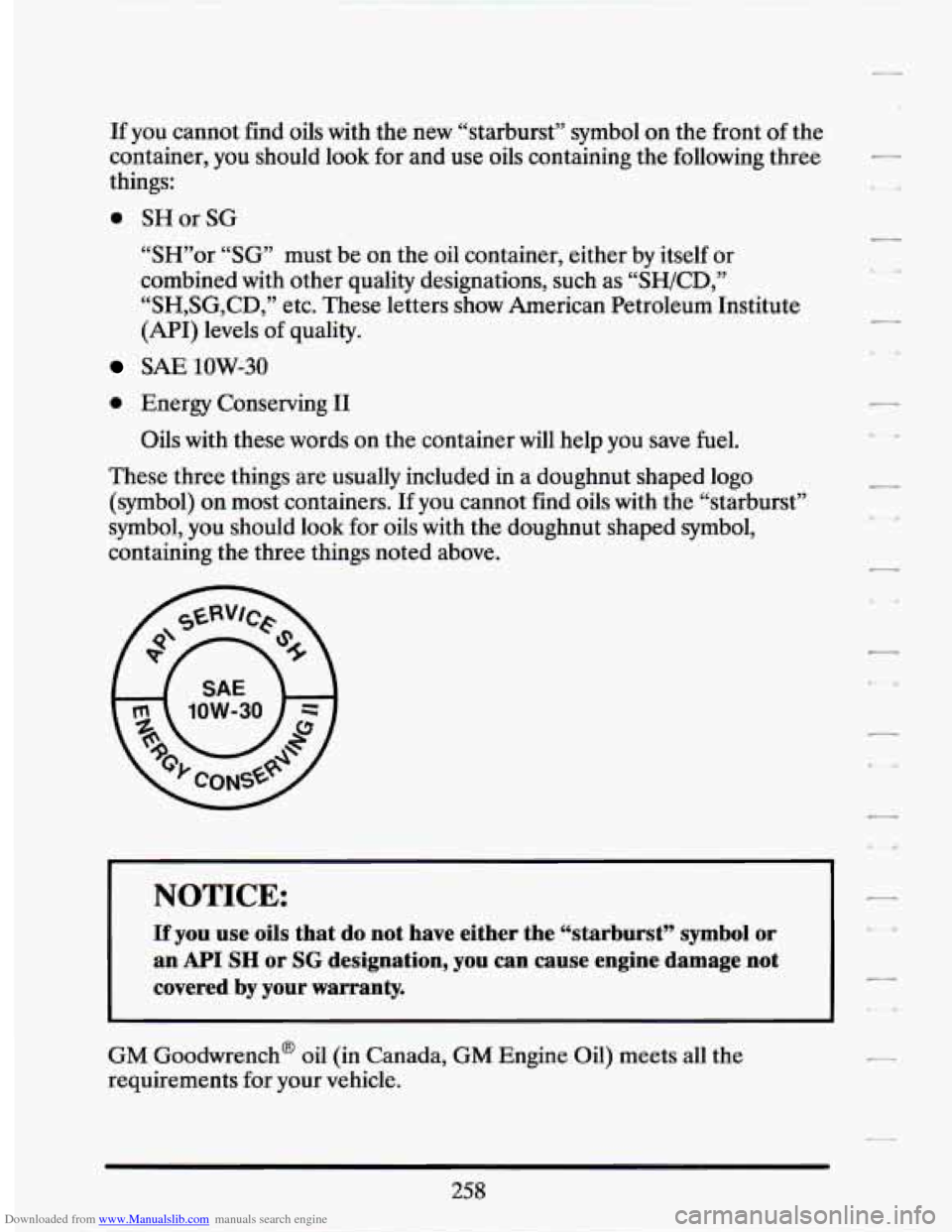 CADILLAC SEVILLE 1994 4.G Owners Manual Downloaded from www.Manualslib.com manuals search engine If you cannot  find  oils  with  the new  “starburst”  symbol on  the  front of the 
container,  you  should  look  for and use  oils  cont