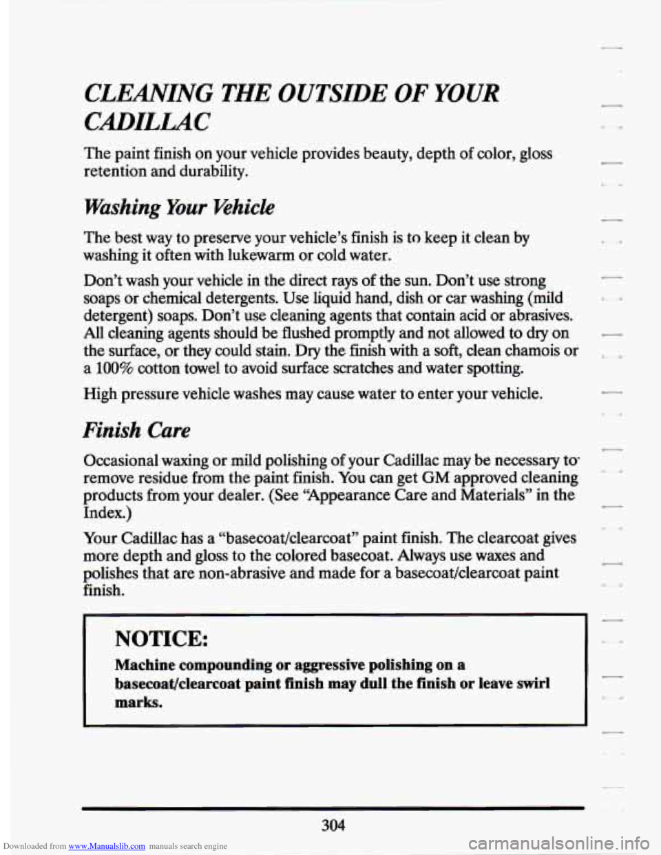 CADILLAC SEVILLE 1994 4.G Owners Manual Downloaded from www.Manualslib.com manuals search engine CLEANING THE OUTSIDE OF YOUR 
CXDILUC 
The paint  finish  on  your  vehicle  provides  beauty,  depth of color,  gloss 
retention and  durabili