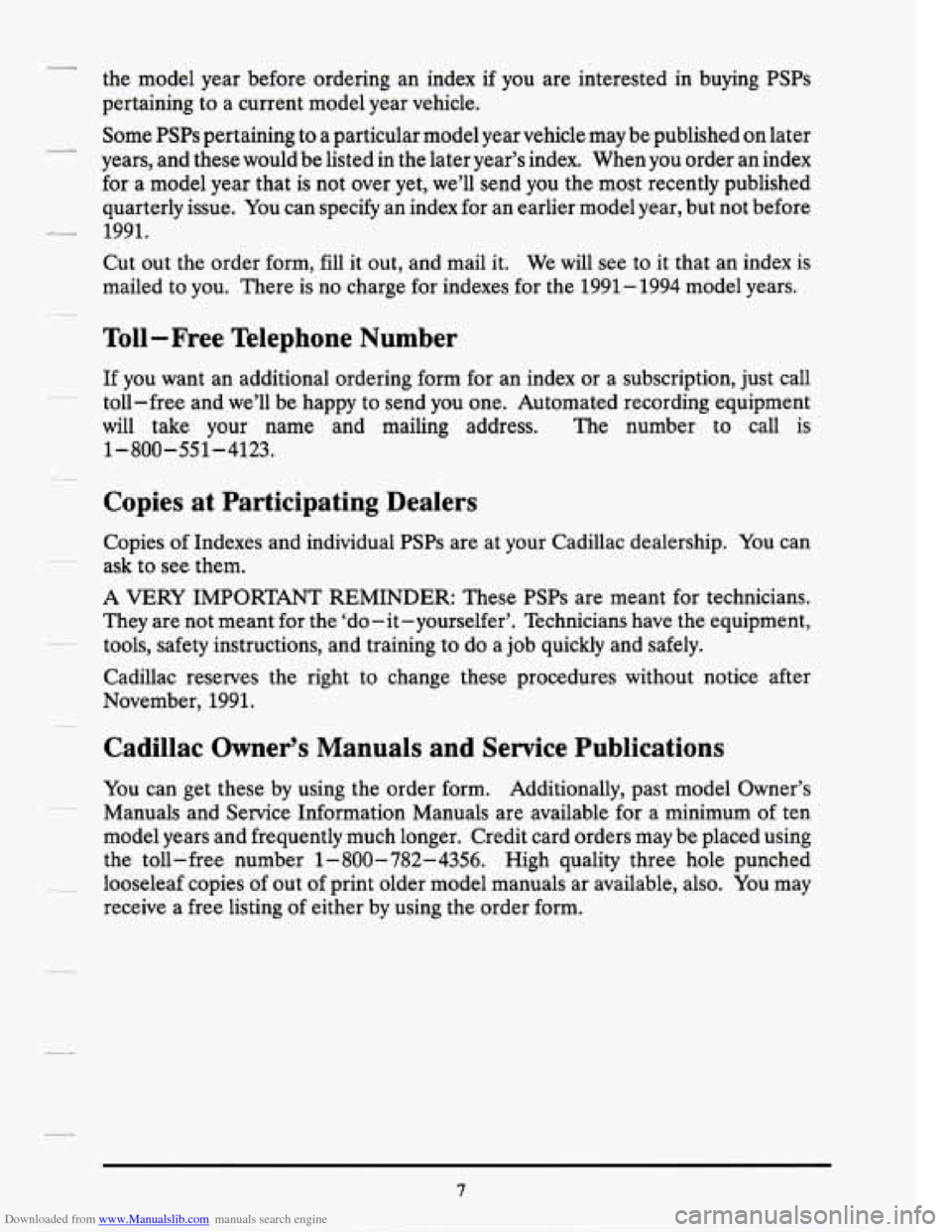 CADILLAC SEVILLE 1994 4.G Owners Manual Downloaded from www.Manualslib.com manuals search engine the  model year before ordering an  index if  you  are interested  in  buying PSs 
pertaining  to a current  model year  vehicle. 
Some  PSPs p