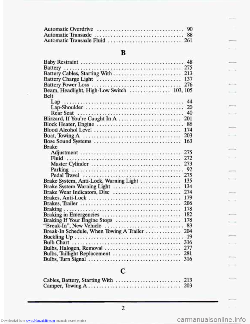 CADILLAC SEVILLE 1994 4.G Owners Manual Downloaded from www.Manualslib.com manuals search engine Automatic Overdrive ................................ 90 
Automatic Transaxle ................................. 88 
Automatic  Transaxle  Fluid 