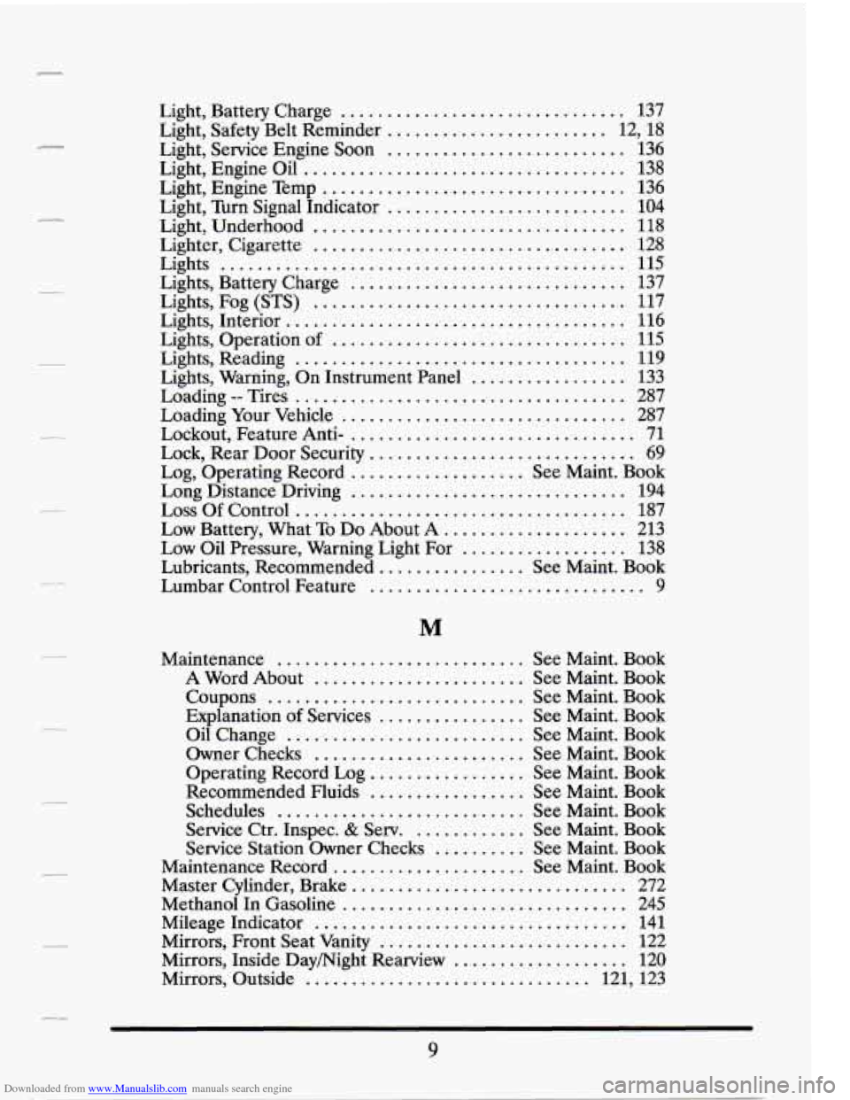 CADILLAC SEVILLE 1994 4.G Owners Manual Downloaded from www.Manualslib.com manuals search engine Light, Battery Charge ............................... 137 
Light,  Safety  Belt Reminder ........................ 12,18 
Light,  Service  Engin