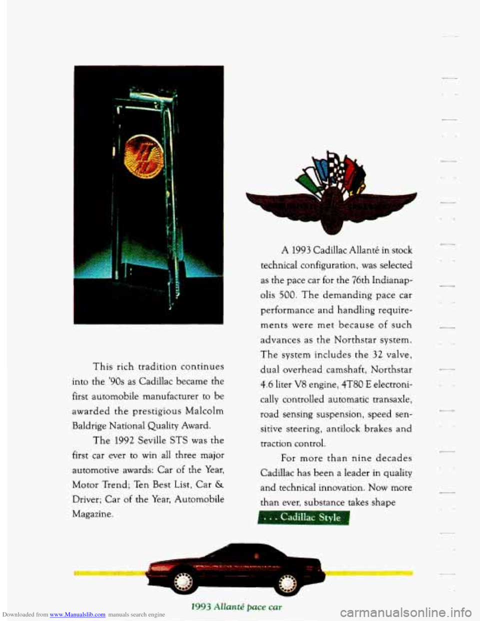 CADILLAC SEVILLE 1994 4.G Owners Manual Downloaded from www.Manualslib.com manuals search engine This rich tradition continues
into the
90s as Cadillac became the
first automobile manufacturer to be
awarded the prestigious CADILLAC SEVILLE 1994 4.G Owners Manual Downloaded from www.Manualslib.com manuals search engine This rich tradition continues
into the
90s as Cadillac became the
first automobile manufacturer to be
awarded the prestigious