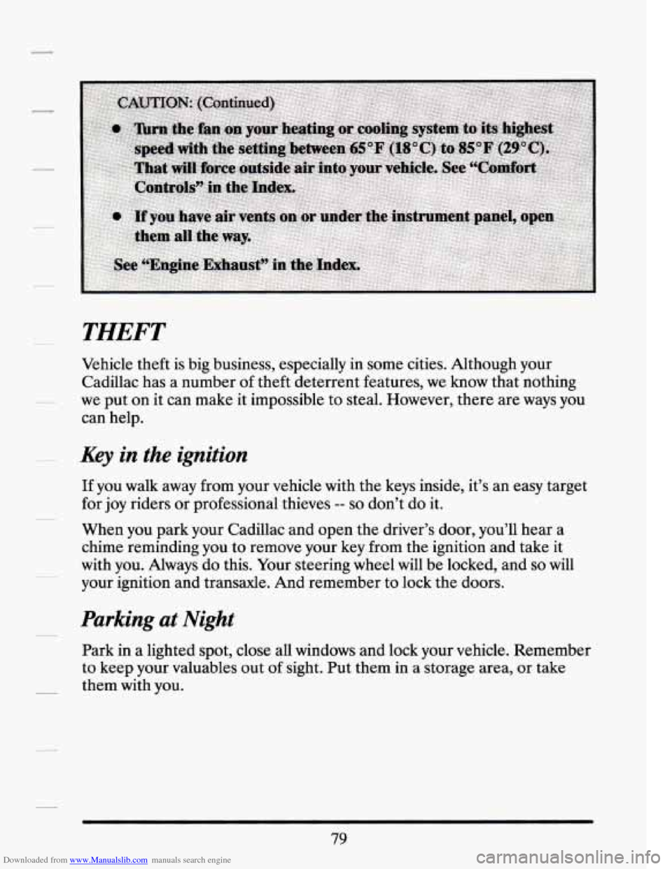 CADILLAC SEVILLE 1994 4.G Owners Manual Downloaded from www.Manualslib.com manuals search engine THEFT 
Vehicle theft is  big  business,  especially  in  some  cities.  Although your 
Cadillac  has a number 
of theft  deterrent  features, w