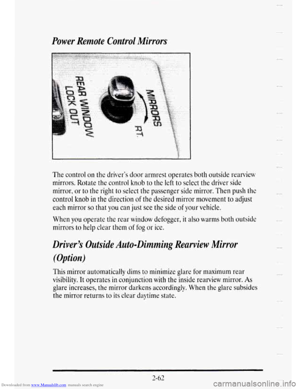 CADILLAC DEVILLE 1995 7.G Owners Manual Downloaded from www.Manualslib.com manuals search engine Power  Remote  Control Mirrors 
I ........................................ .. ... 
I 
... 
The  control on  the drivers  door  armrest  operat