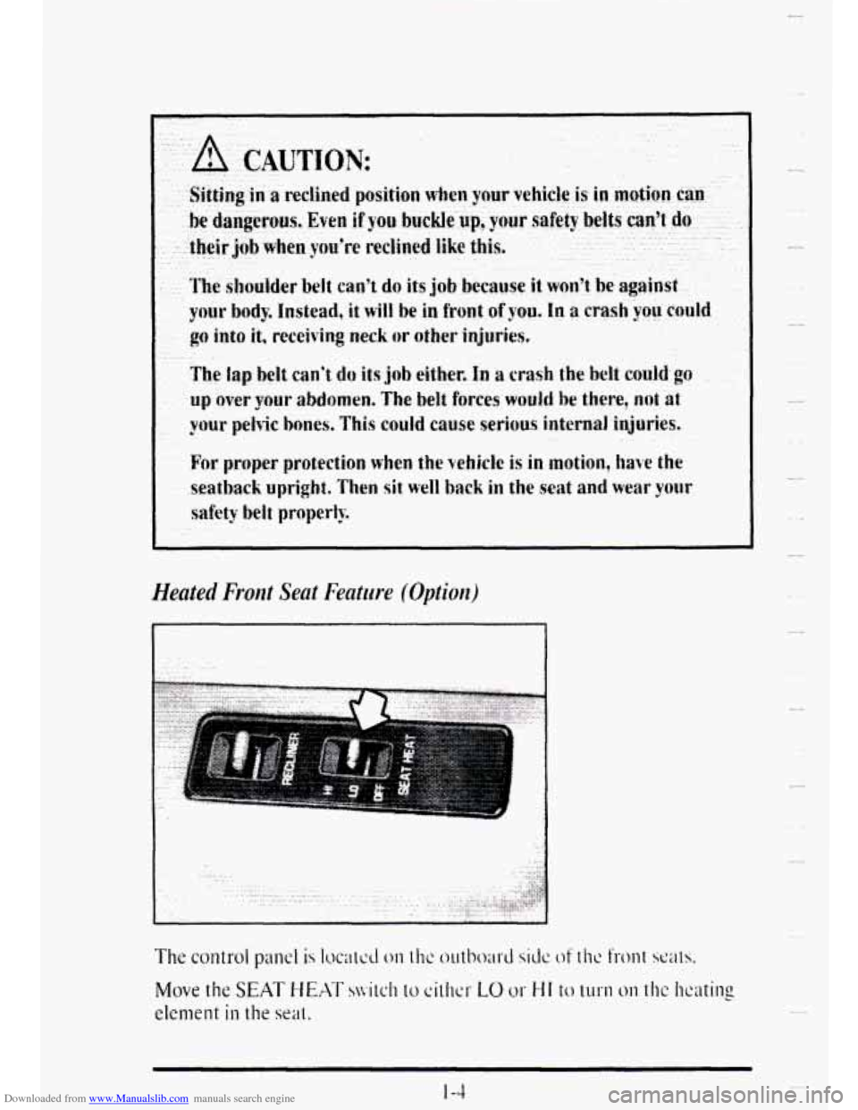 CADILLAC DEVILLE 1995 7.G Owners Manual Downloaded from www.Manualslib.com manuals search engine ..... 
For proper protection when the vehicle is in motion, have the 
seatback upright, Then sit well back i.n the seat and wear yaw 
safety be