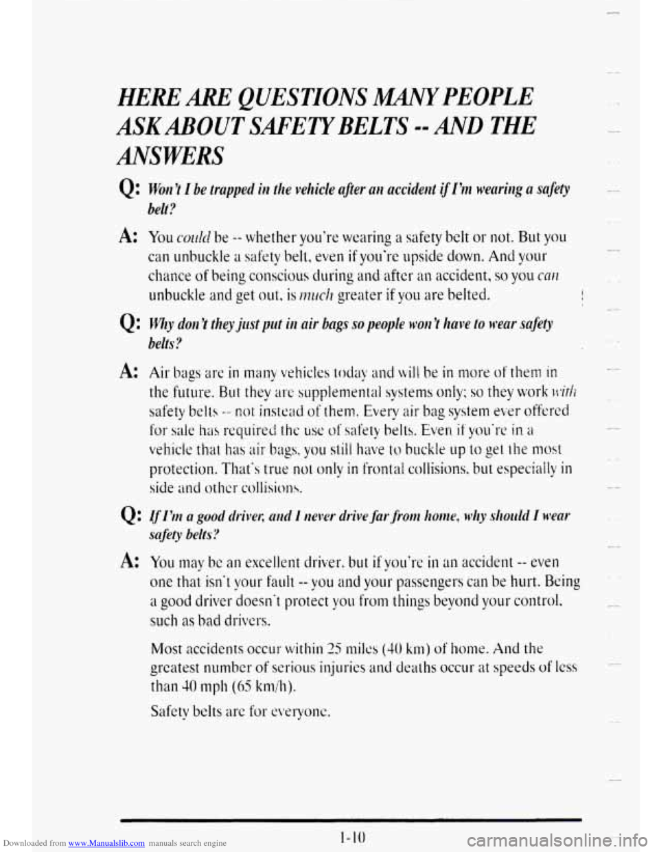 CADILLAC DEVILLE 1995 7.G Owners Manual Downloaded from www.Manualslib.com manuals search engine HERE ARE QUESTIONS lMANy PEOPLE 
A,SKABOUTSAFETYBELTS -=AND THE 
ANSWERS 
I- 10   