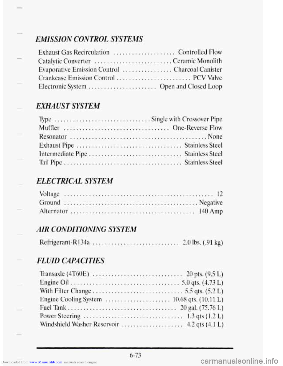 CADILLAC DEVILLE 1995 7.G Owners Manual Downloaded from www.Manualslib.com manuals search engine EMISSION CONTROL SYSTEMS 
Exhaust Gas Recirculation .................... Controlled Flow 
Catalytic Convertrr ......................... Ceramic