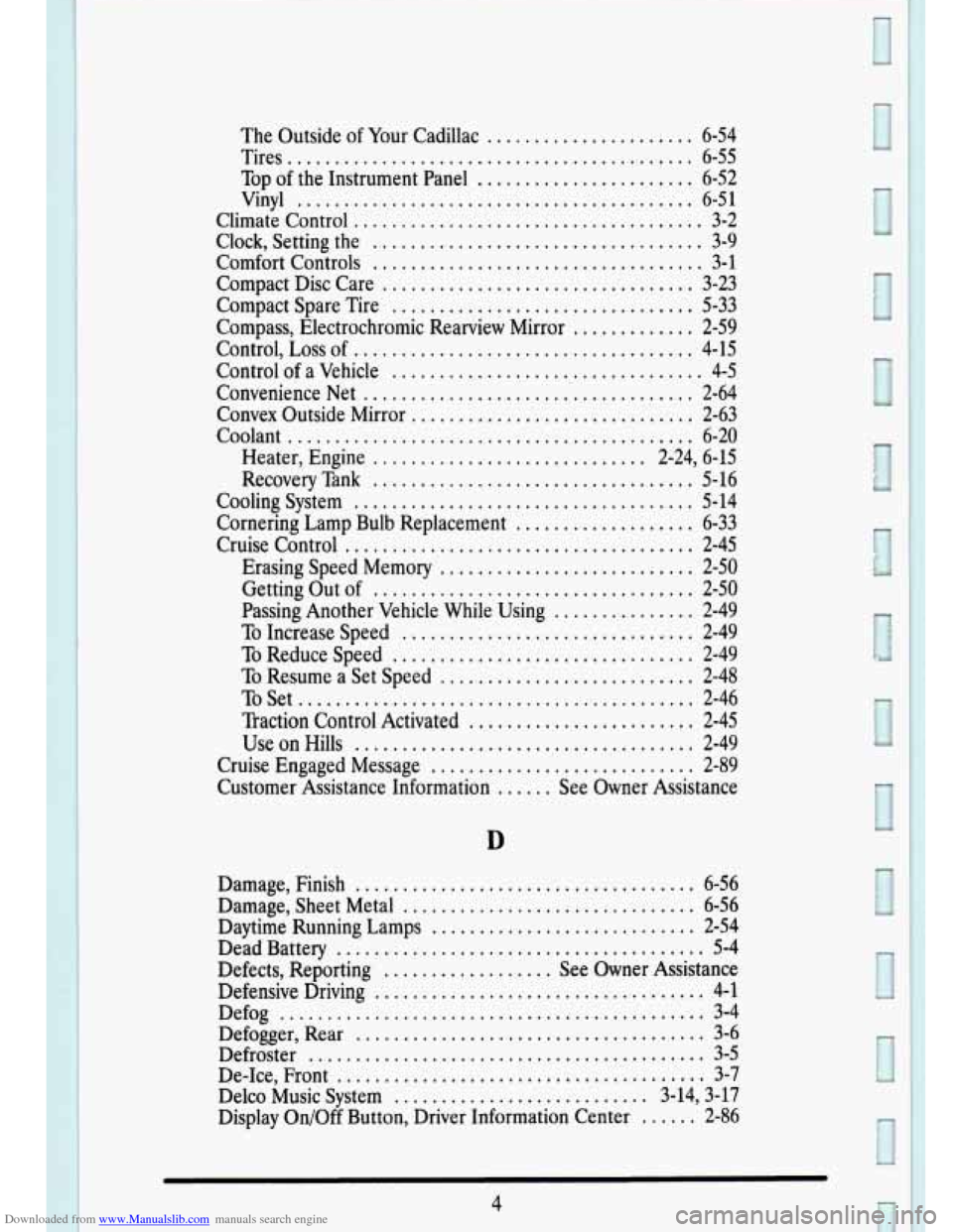 CADILLAC DEVILLE 1995 7.G Owners Manual Downloaded from www.Manualslib.com manuals search engine The Outside of Your  Cadillac ...................... 6-54 
Tires ........................................... 6-55 
Top  of  the Instrument  Pan