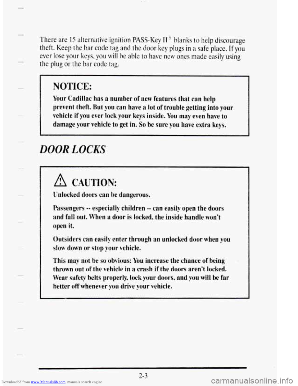 CADILLAC DEVILLE 1995 7.G Owners Manual Downloaded from www.Manualslib.com manuals search engine There are 15 alternative ignition PASS-Kev I1 . blanks to help discourage 
theft.  Keep 
the bar code rag and the door key plugs in a safe pla