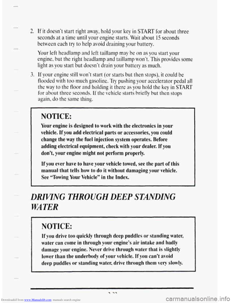 CADILLAC DEVILLE 1995 7.G Owners Manual Downloaded from www.Manualslib.com manuals search engine 2. 
3. 
If it doesn’t start right  away, hold vour lev in START for about three 
seconds at  a  time until your  engine  starts:Wait about 15