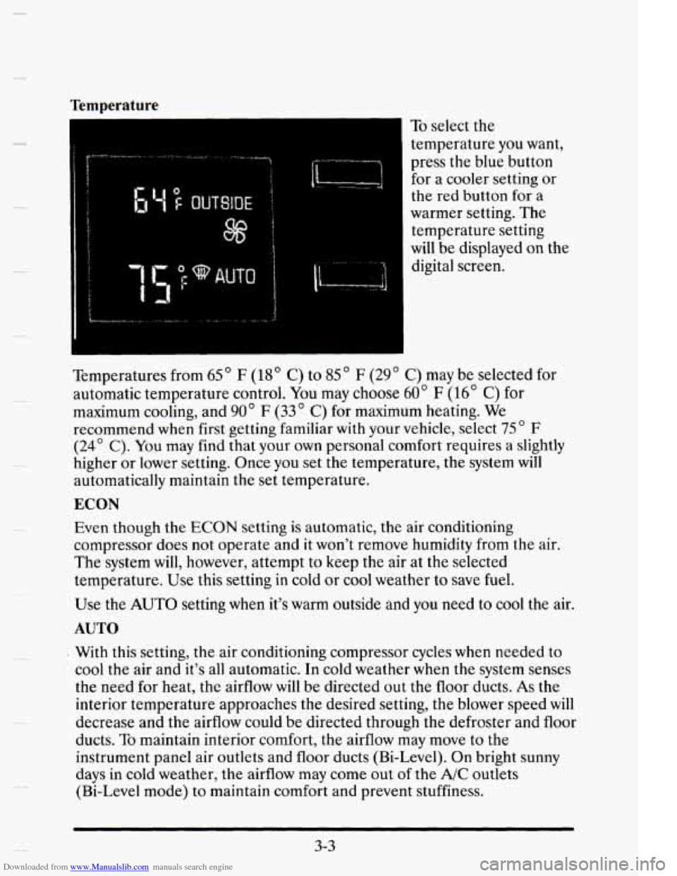 CADILLAC ELDORADO 1995 10.G Owners Manual Downloaded from www.Manualslib.com manuals search engine i. 
Temperature 
To select the 
temperature  you want, 
press  the blue  button 
for  a cooler  setting  or 
the  red  button  for  a 
warmer s