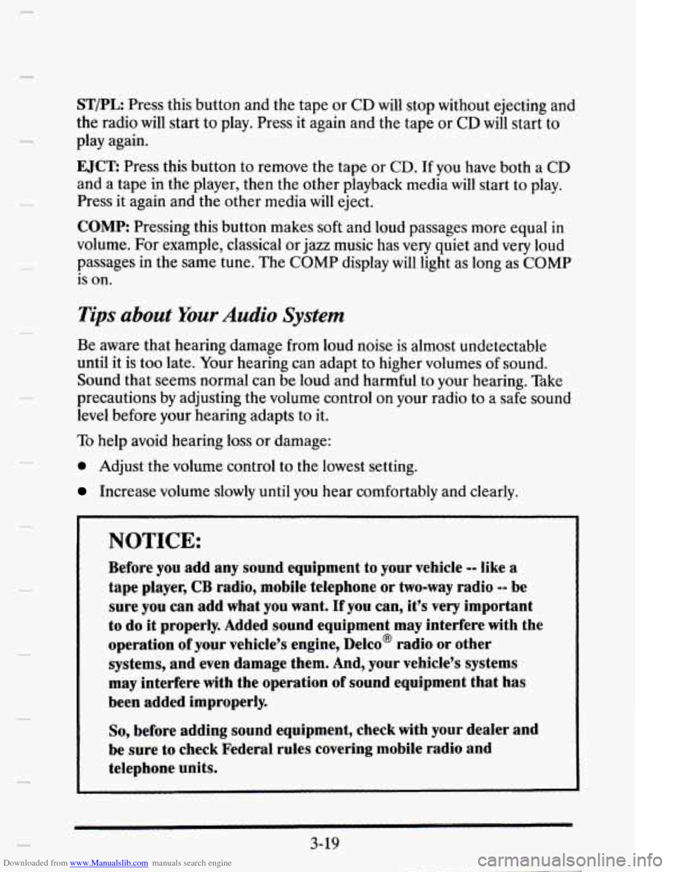 CADILLAC ELDORADO 1995 10.G Owners Manual Downloaded from www.Manualslib.com manuals search engine 3
ST/PL Press this button and the tape or CD will stop without ejecting and
the radio
will start to play. Press it again and th CADILLAC ELDORADO 1995 10.G Owners Manual Downloaded from www.Manualslib.com manuals search engine 3
ST/PL Press this button and the tape or CD will stop without ejecting and
the radio
will start to play. Press it again and th