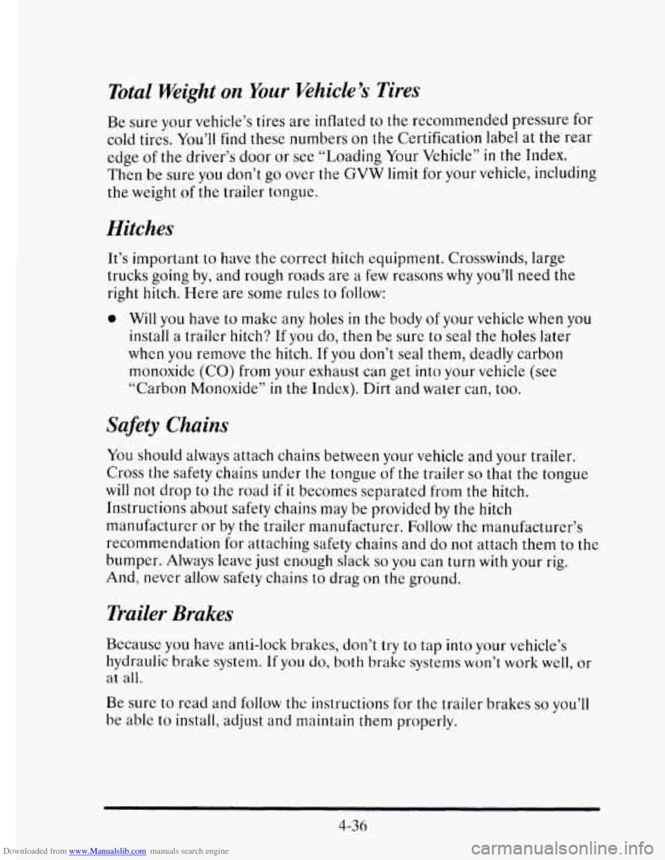 CADILLAC ELDORADO 1995 10.G Owners Manual Downloaded from www.Manualslib.com manuals search engine Total Weight on Your khicle’s Tires
Be sure your vehicle’s tires are inflated to the recommended pressure for
cold tires. You CADILLAC ELDORADO 1995 10.G Owners Manual Downloaded from www.Manualslib.com manuals search engine Total Weight on Your khicle’s Tires
Be sure your vehicle’s tires are inflated to the recommended pressure for
cold tires. You