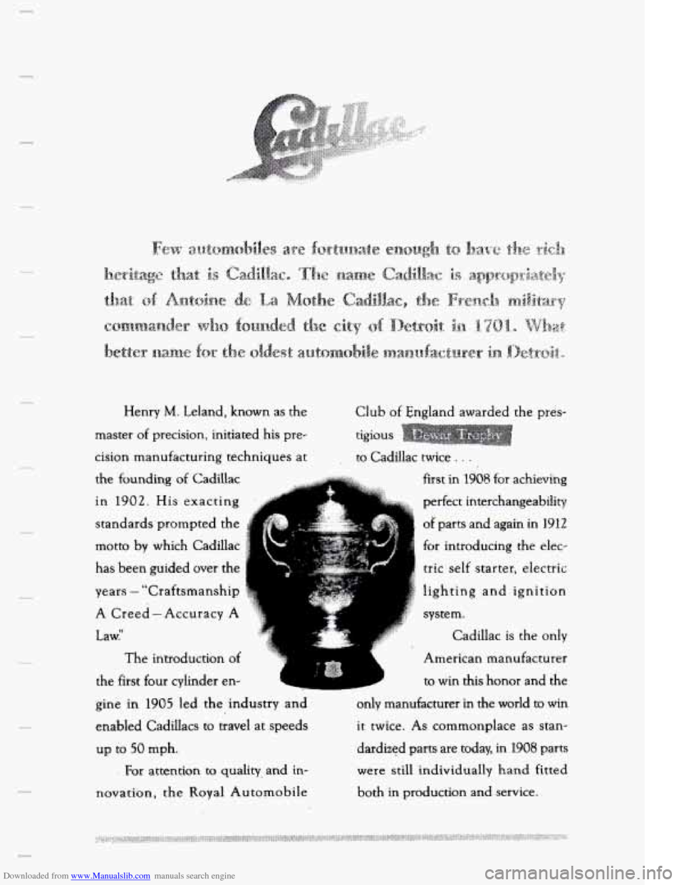 CADILLAC ELDORADO 1995 10.G Owners Manual Downloaded from www.Manualslib.com manuals search engine ... .
Henry M. Leland, known as the
master
of precision, initiated his pre-
cision manufacturing techniques at Club
of England award CADILLAC ELDORADO 1995 10.G Owners Manual Downloaded from www.Manualslib.com manuals search engine ... .
Henry M. Leland, known as the
master
of precision, initiated his pre-
cision manufacturing techniques at Club
of England award