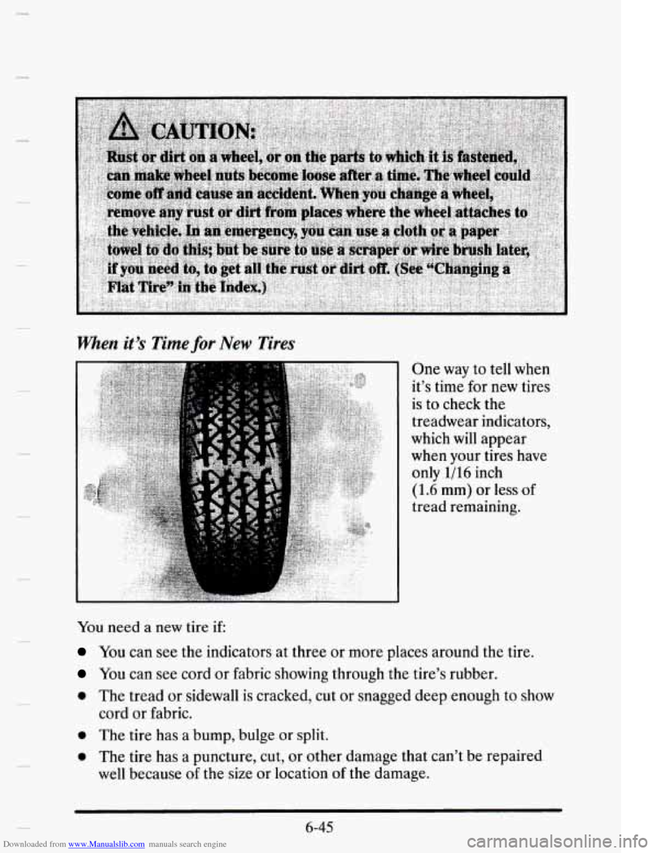 CADILLAC ELDORADO 1995 10.G Owners Manual Downloaded from www.Manualslib.com manuals search engine When it% Time for New Tires 
One way to tell when 
it’s time  for new  tires 
is  to  check  the 
treadwear  indicators, 
which  will  appear