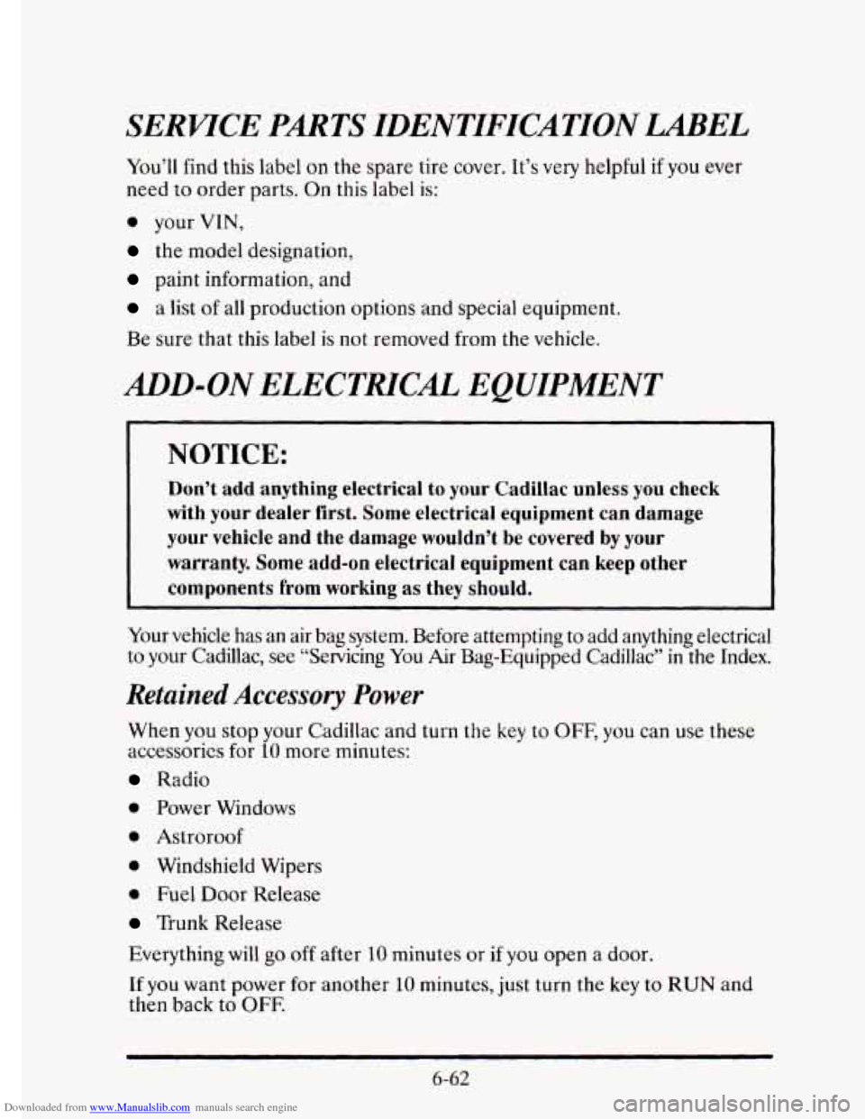 CADILLAC ELDORADO 1995 10.G Owners Manual Downloaded from www.Manualslib.com manuals search engine SERWCE PARTS IDENTIFICATION LABEL 
You’ll find  this  label on the  spare  tire  cover. It’s very helpful if you ever 
need 
to order  part