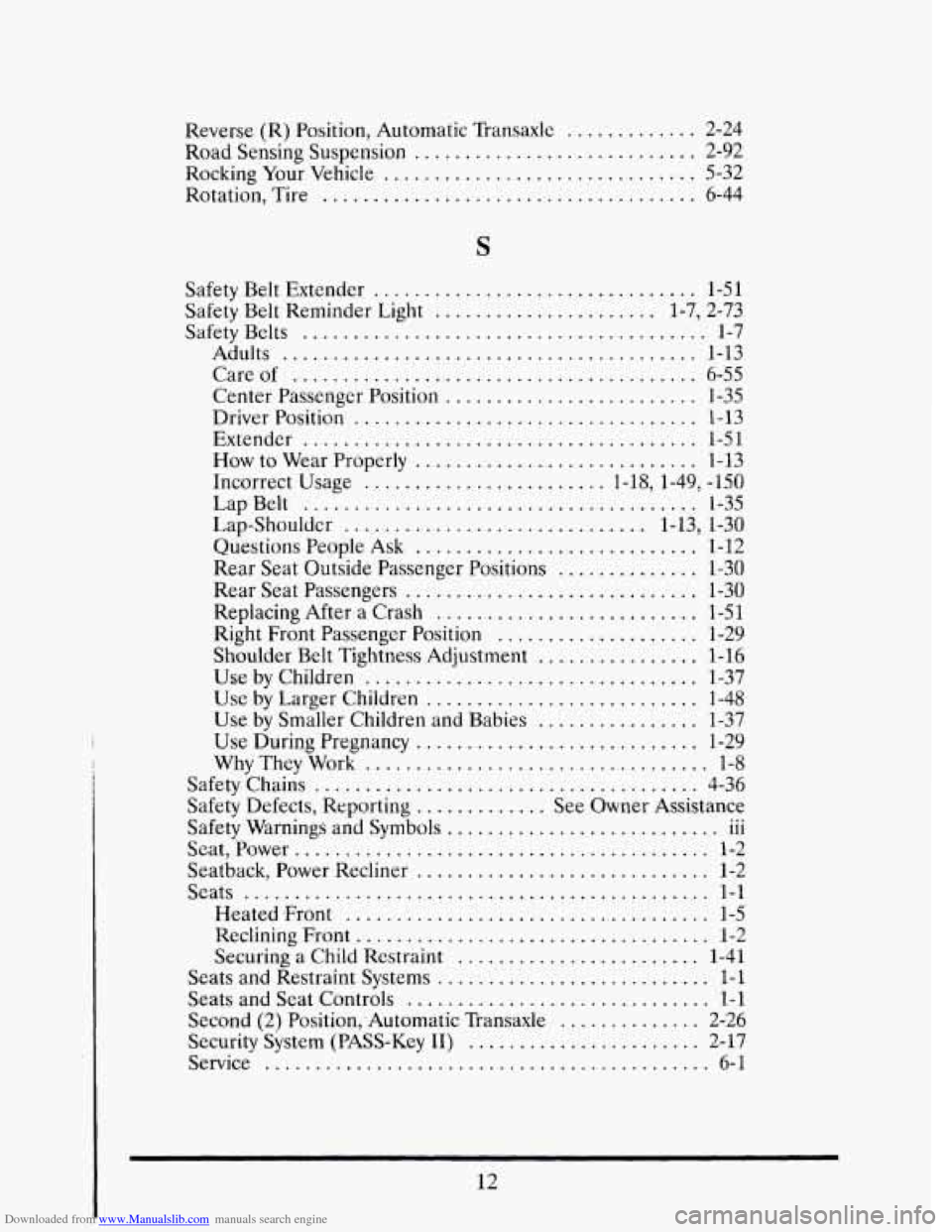 CADILLAC ELDORADO 1995 10.G Owners Manual Downloaded from www.Manualslib.com manuals search engine Reverse (R) Position. Automatic Transaxle ............. 2-24
Road Sensing Suspension
............................ 2-92
Rocking Your Vehicl CADILLAC ELDORADO 1995 10.G Owners Manual Downloaded from www.Manualslib.com manuals search engine Reverse (R) Position. Automatic Transaxle ............. 2-24
Road Sensing Suspension
............................ 2-92
Rocking Your Vehicl
