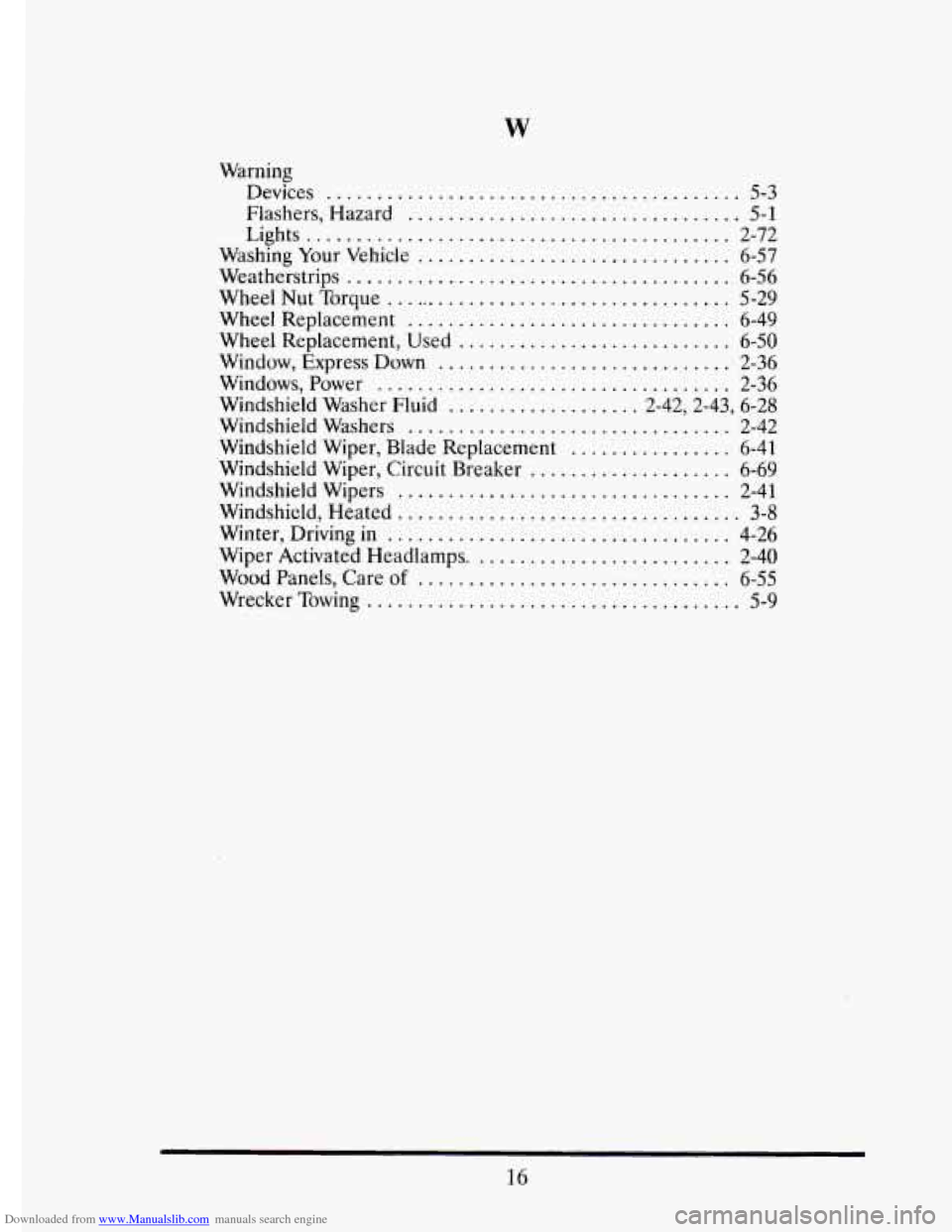 CADILLAC ELDORADO 1995 10.G Owners Manual Downloaded from www.Manualslib.com manuals search engine W 
Warning Devices 
......................................... 5-3 
Lights .......................................... 2-72 
Flashers. 
Hazard 
.
